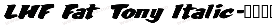 LHF Fat Tony Italic字体转换